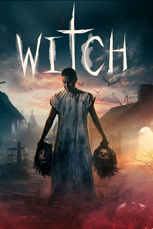 Download  Witch (2024) WEB-DL {English With Subtitles} Full Movie 480p [320MB] | 720p [870MB] | 1080p [2.1GB]