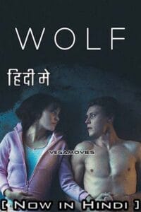 Download  Wolf (2021) Dual Audio [Hindi - English] WeB-DL 480p [350MB] | 720p [1GB] | 1080p [2GB]