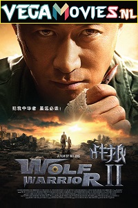 Download  Wolf Warrior 2 (2017) Full Movie {English With Subtitles} 480p [900MB] | 720p [1.7GB]