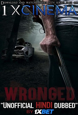 Download  Wronged (2019) Dual Audio {Hindi-English} 720p [1GB] WEB-Rip