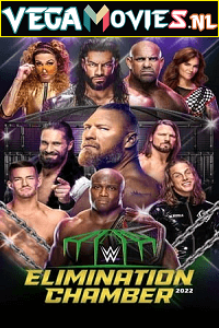 Download  WWE Elimination Chamber PPV 19th February (2022) Full WWE Special Show 480p [700MB] | 720p [1.4GB]