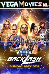 Download  WWE WrestleMania Backlash 8th May (2022) WWE Special Show 480p [750MB] | 720p [1.5GB]