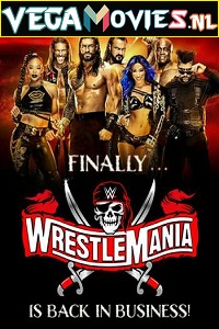 Download  WWE WrestleMania PPV Part: 01 10th April (2021) Full WWE Special Show 480p | 720p HDRip