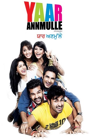 Download  Yaar Annmulle (2011) Punjabi Full Movie WEB-DL 480p [400MB] | 720p [850MB] | 1080p [2.7GB]