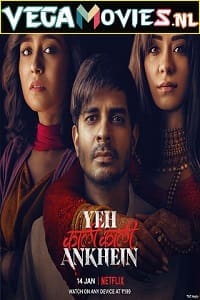 Download  Yeh Kaali Kaali Ankhein (2022) Season 1 Hindi Complete Netflix Original WEB Series 480p | 720p WEB-DL