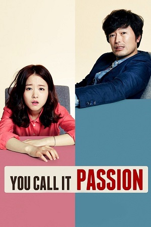 Download  You Call It Passion (2015) BluRay Dual Audio {Hindi-Korean} 480p [370MB] | 720p [1GB] | 1080p [1.5GB]