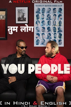 Download  You People (2023) Dual Audio [Hindi - English] WeB-DL 480p [400MB] | 720p [1GB] | 1080p [2.5GB]