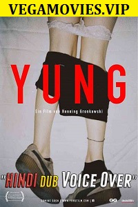 Download  [18-] Yung (2018) Dual Audio {Hindi-German} 480p [300MB] | 720p [950MB]