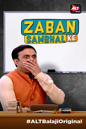 Download  Zabaan Sambhal Ke (2018) Season 1 Hindi ALTBalaji Complete WEB Series 480p || 720p HDRip