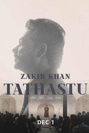 Download  Zakir Khan: Tathastu – Comedy Special (2022) WEB-DL Hindi [Stand-up] 480p [300MB] | 720p [700MB] | 1080p [1.7GB]