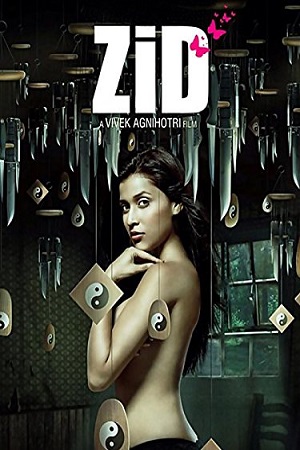 Download  Zid (2014) Hindi Full Movie 480p [350MB] | 720p [1GB] | 1080p [4GB]