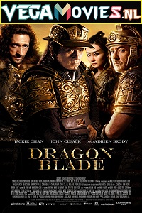 Download  Dragon Blade (2015) Dual Audio {Hindi-English} 480p [550MB] | 720p [1GB] | 1080p [2.6GB]