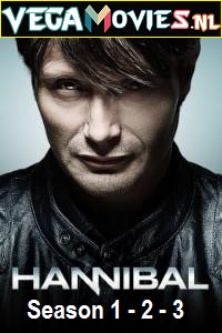 Download  Hannibal (Season 1 – 3) {English With Subtitles} Series Complete 720p WEB-DL [300MB]