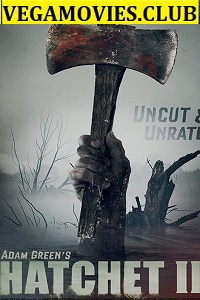 Download  Hatchet 2 (2010) Full Movie In English 480p [300MB] | 720p [750MB]