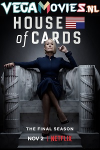 Download  House of Cards (Season 1-6) Dual Audio Hindi Netflix Web Series 720p WeB-DL