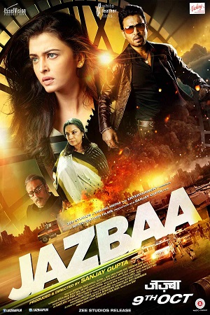 Download  Jazbaa (2015) Hindi Full Movie 480p [350MB] | 720p [1GB] | 1080p [1.6GB]