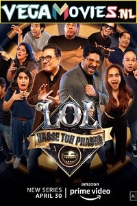 Download  LOL – Hasse Toh Phasse (2021) Season 1 Hindi Complete Amazon Prime WEB Series 480p | 720p HDRip