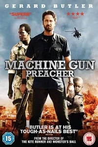 Download  Machine Gun Preacher (2011) Dual Audio {Hin-Eng} 480p [400MB] | 720p [1GB]