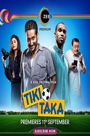 Download  Tiki Taka (2020) Hindi Full Movie 480p [300MB] | 720p [850MB] | 1080p [1.7GB]