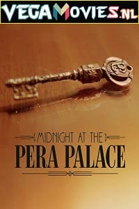 Download  Midnight at the Pera Palace – Netflix Original (2022) Season 1 Dual Audio {Hindi-English} 480p | 720p WEB-DL