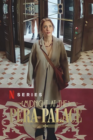 Download  Midnight at the Pera Palace (Season 1 – 2) Dual Audio {Hindi-English} NetFlix WEB-DL 480p | 720p | 1080p