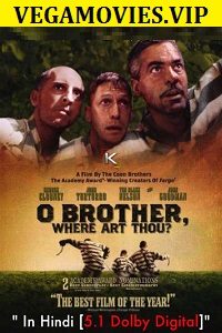 Download  O Brother, Where Art Thou (2000) Dual Audio {Hindi-English} 480p [400MB] | 720p [1GB] | 1080p [2GB]