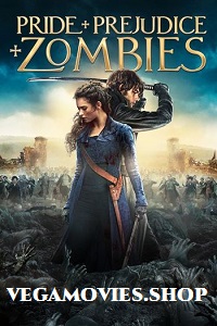 Download  Pride and Prejudice and Zombies (2016) Dual Audio {Hin-Eng} 480p [350MB] | 720p [900MB] | 1080p [1.8GB]