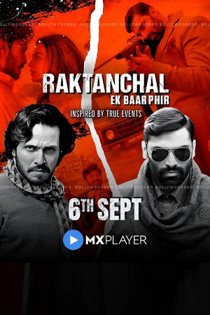 Download Raktanchal Ek Baar Phir (2024) MX WEB-DL Hindi 480p 720p [500MB] | 1080p [1.2GB] 