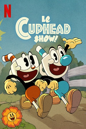 Download  The Cuphead Show (Season 1 – 3) Dual Audio {Hindi-English} 480p [650MB] | 720p [1GB] WEB-DL