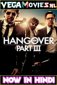 Download  The Hangover Part 3 (2013) Dual Audio {Hindi-English} 480p [300MB] | 720p [1GB] | 1080p [3.8GB]