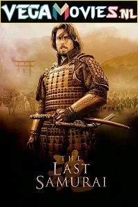 Download  The Last Samurai (2003) Dual Audio {Hindi-English} 480p [500MB] | 720p [1.2GB] | 1080p [2.3GB]