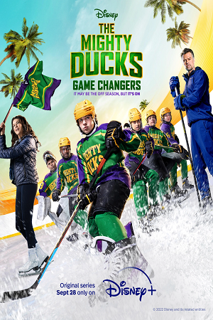 Download  The Mighty Ducks: Game Changers (Season 1-2) [S02E10 Added] Disney- Originals Series 720p [180MB] WEB-HD