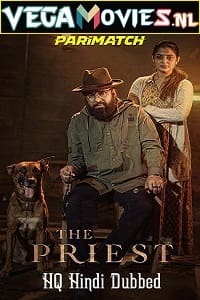 Download  The Priest (2021) HDRip [HQ-Hindi Dubbed] Full Movie 480p [450MB] | 720p [1.2GB] | 1080p [2.6GB]