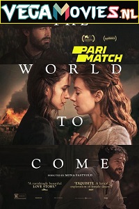 Download  The World to Come (2020) Dual Audio {Hindi-English} 480p [350MB] | 720p [1GB]