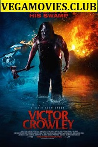 Download  Victor Crowley (2017) Full Movie In English 480p [300MB] | 720p [700MB]