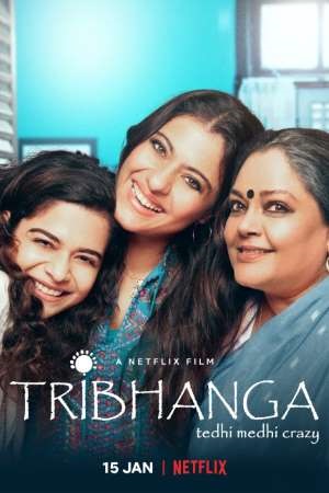 Download  Tribhanga (2021) Full Movie 480p [350MB] | 720p [800MB] | 1080p [1.6GB]